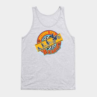 Born to Braaap Tank Top